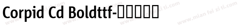 Corpid Cd Boldttf字体转换
